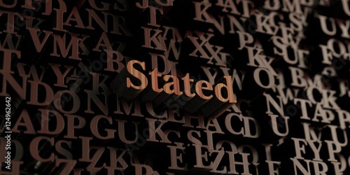 Stated - Wooden 3D rendered letters/message. Can be used for an online banner ad or a print postcard.