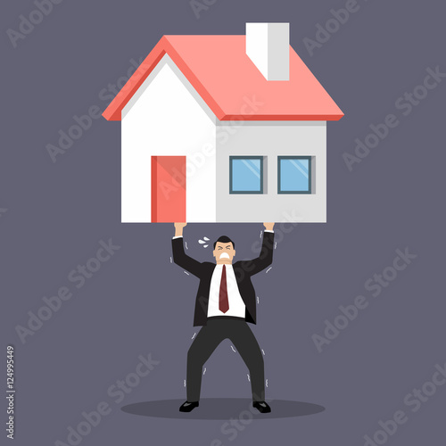 Businessman carry a heavy home