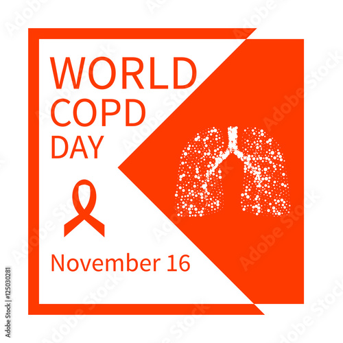World COPD day. Chronic obstructive pulmonary disease awareness poster with lungs and orange ribbon. Medical concept. Vector illustration.