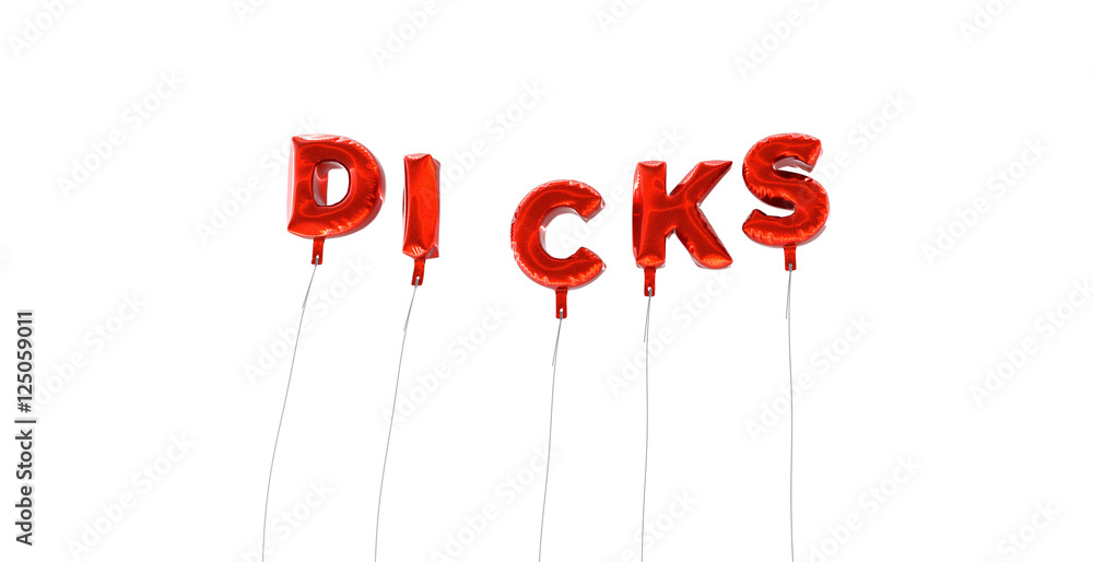 DICKS - word made from red foil balloons - 3D rendered. Can be used for an online banner ad or a print postcard. DICKS - word made from red foil balloons - 3D rendered. Can be used for an online banner ad or a print postcard.