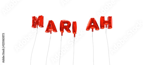 MARIAH - word made from red foil balloons - 3D rendered.  Can be used for an online banner ad or a print postcard. photo