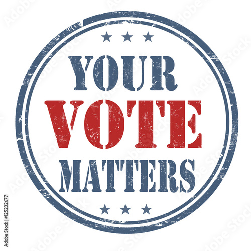 Your Vote Matters sign or stamp