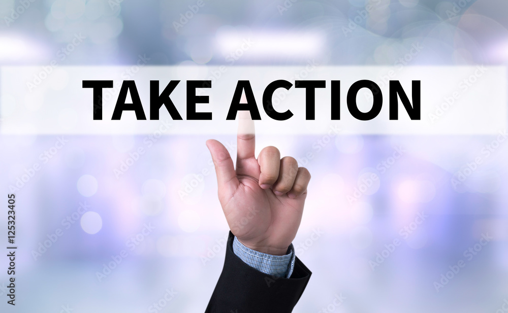 TAKE ACTION TAKE ACTION