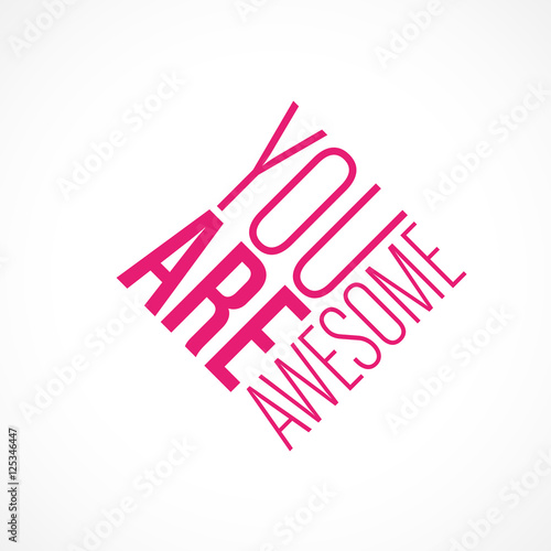 you are awesome