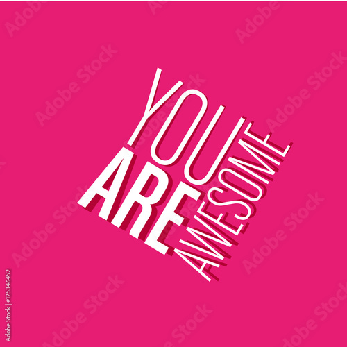 you are awesome
