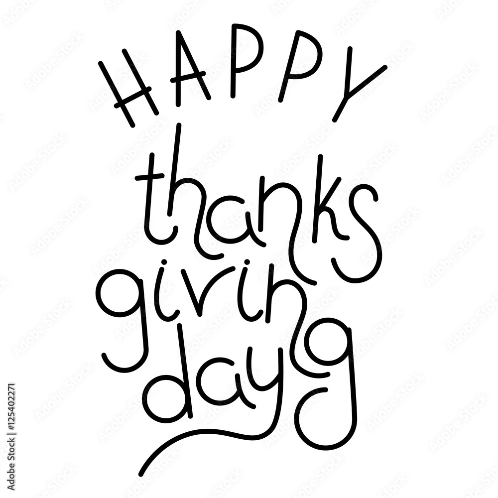 Happy Thanksgiving Day hand drawn lettering text Happy Thanksgiving Day hand drawn lettering text