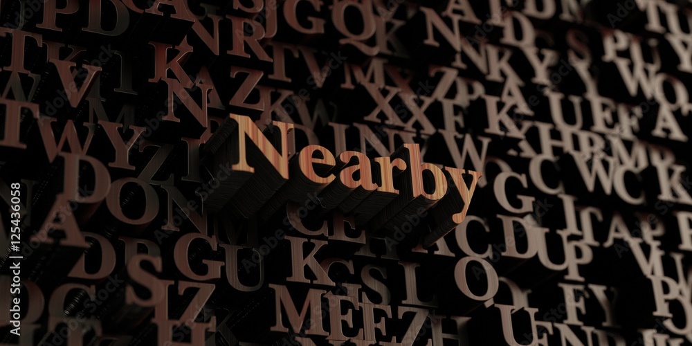 Nearby - Wooden 3D rendered letters/message. Can be used for an online banner ad or a print postcard. Nearby - Wooden 3D rendered letters/message. Can be used for an online banner ad or a print postcard.