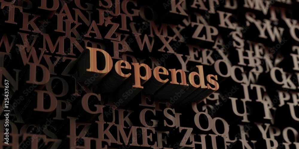 Depends - Wooden 3D rendered letters/message. Can be used for an online banner ad or a print postcard. Depends - Wooden 3D rendered letters/message. Can be used for an online banner ad or a print postcard.