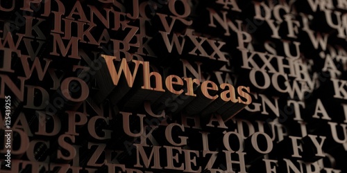 Whereas - Wooden 3D rendered letters/message. Can be used for an online banner ad or a print postcard.