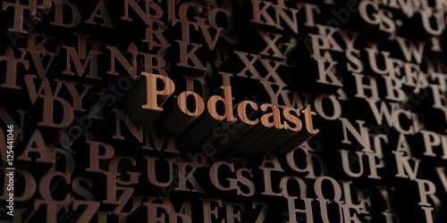 Podcast - Wooden 3D rendered letters/message. Can be used for an online banner ad or a print postcard.