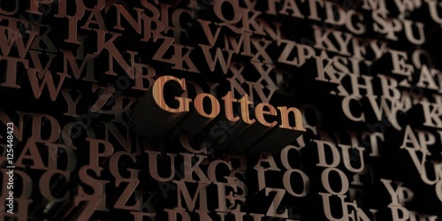 Gotten - Wooden 3D rendered letters/message. Can be used for an online banner ad or a print postcard.
