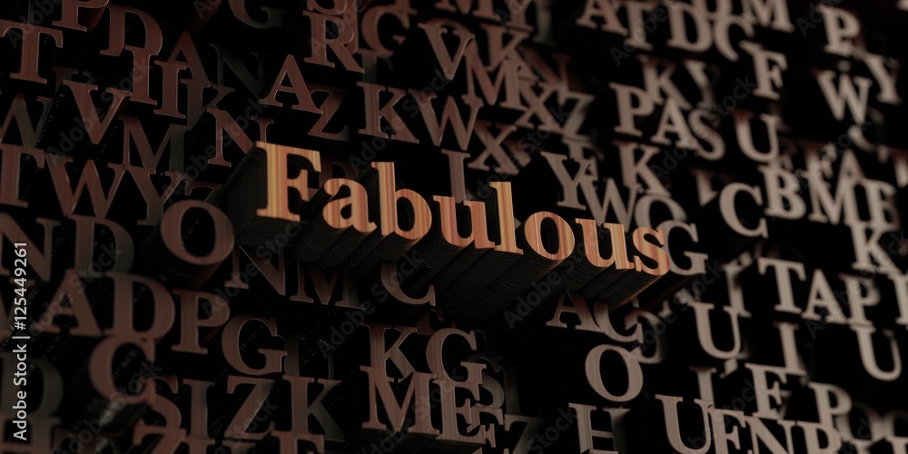 Fabulous - Wooden 3D rendered letters/message. Can be used for an online banner ad or a print postcard. Fabulous - Wooden 3D rendered letters/message. Can be used for an online banner ad or a print postcard.