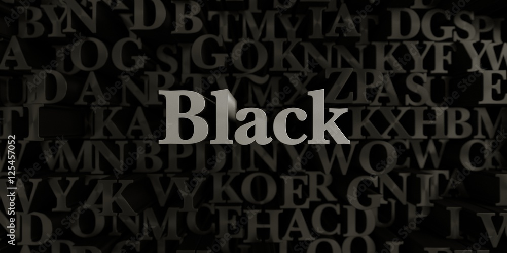 Black - Stock image of 3D rendered metallic typeset headline illustration.  Can be used for an online banner ad or a print postcard.