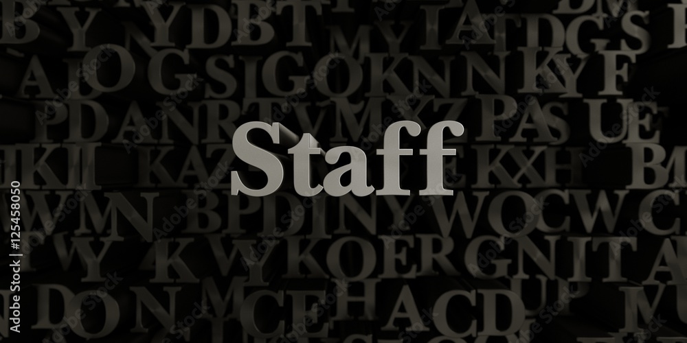 Staff - Stock image of 3D rendered metallic typeset headline illustration.  Can be used for an online banner ad or a print postcard.