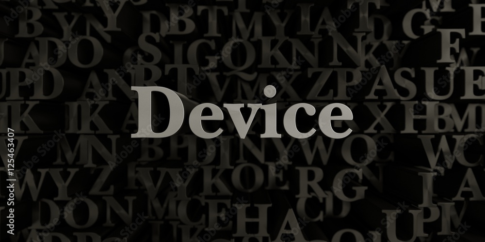 Device - Stock image of 3D rendered metallic typeset headline illustration.  Can be used for an online banner ad or a print postcard.