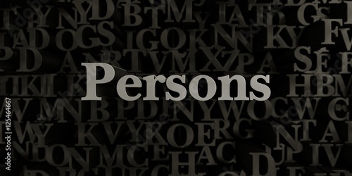 Persons - Stock image of 3D rendered metallic typeset headline illustration. Can be used for an online banner ad or a print postcard.