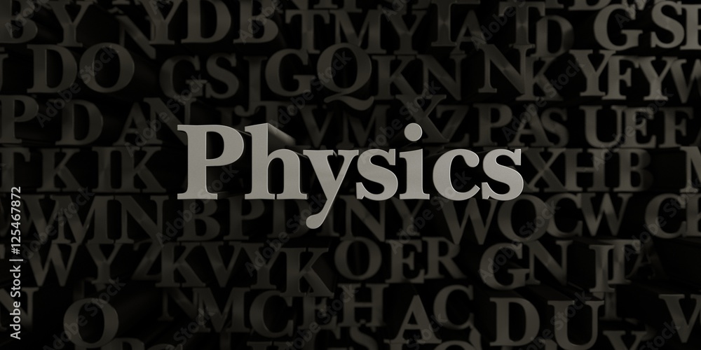 Physics - Stock image of 3D rendered metallic typeset headline illustration.  Can be used for an online banner ad or a print postcard.