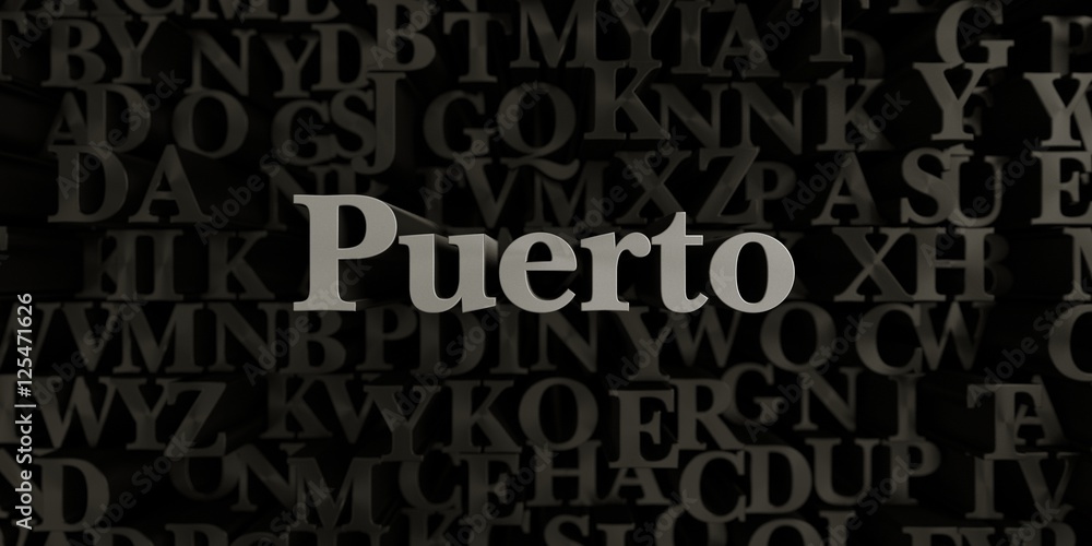 Puerto - Stock image of 3D rendered metallic typeset headline illustration.  Can be used for an online banner ad or a print postcard.