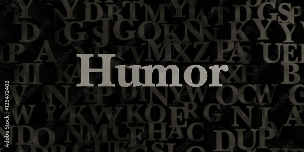 Humor - Stock image of 3D rendered metallic typeset headline illustration.  Can be used for an online banner ad or a print postcard.