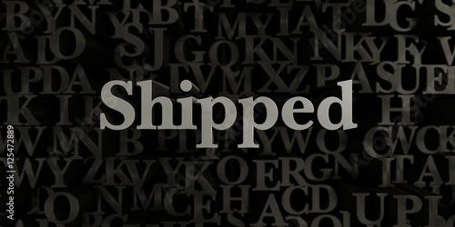 Shipped - Stock image of 3D rendered metallic typeset headline illustration. Can be used for an online banner ad or a print postcard.