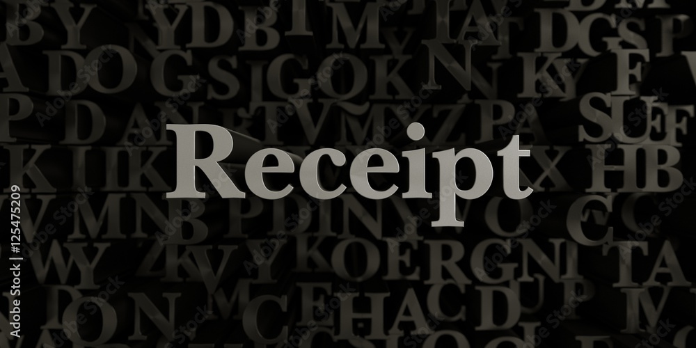Receipt - Stock image of 3D rendered metallic typeset headline illustration.  Can be used for an online banner ad or a print postcard.