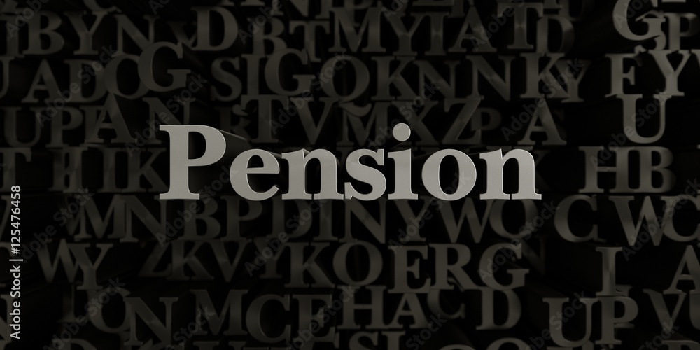 Pension - Stock image of 3D rendered metallic typeset headline illustration.  Can be used for an online banner ad or a print postcard.