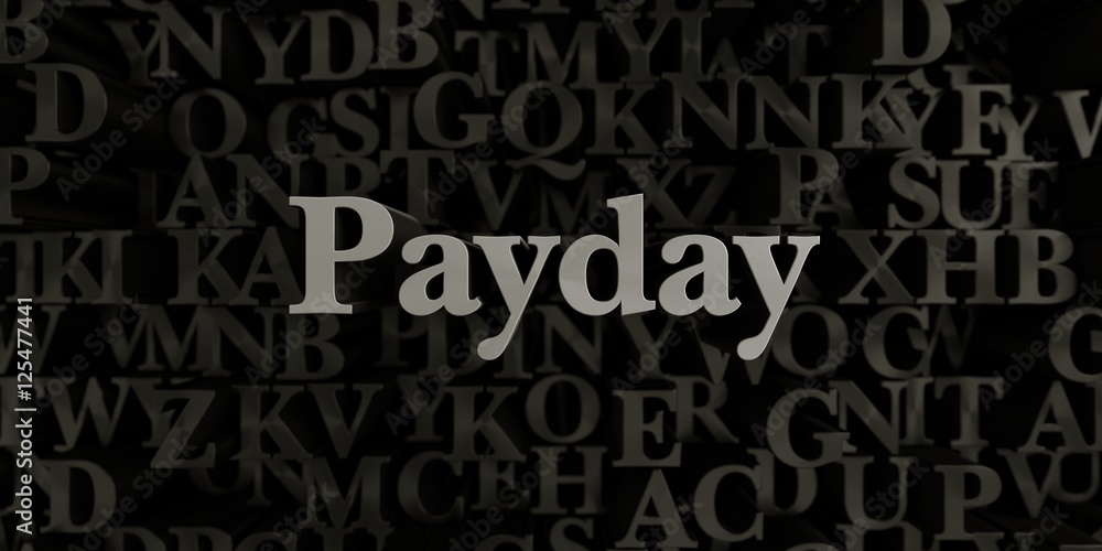 Payday - Stock image of 3D rendered metallic typeset headline illustration.  Can be used for an online banner ad or a print postcard.