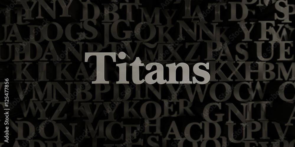 Titans - Stock image of 3D rendered metallic typeset headline illustration.  Can be used for an online banner ad or a print postcard.