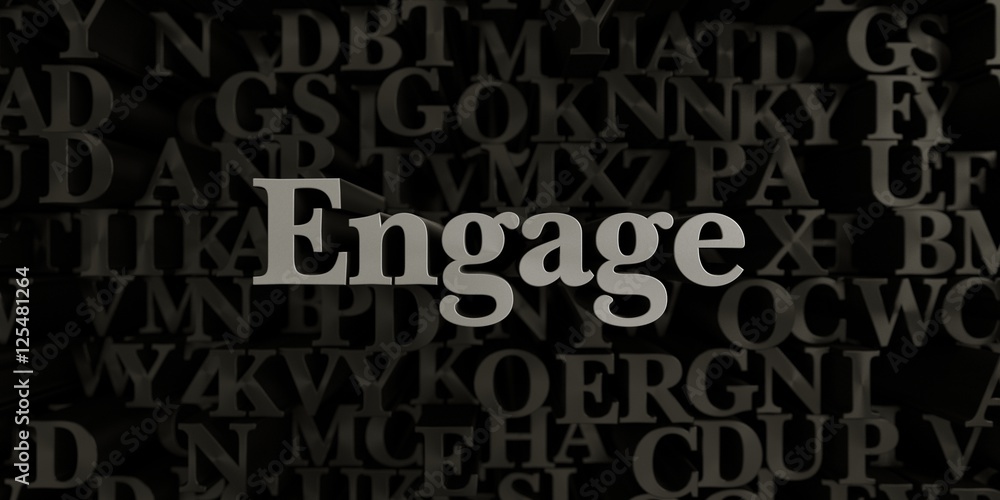 Engage - Stock image of 3D rendered metallic typeset headline illustration.  Can be used for an online banner ad or a print postcard.