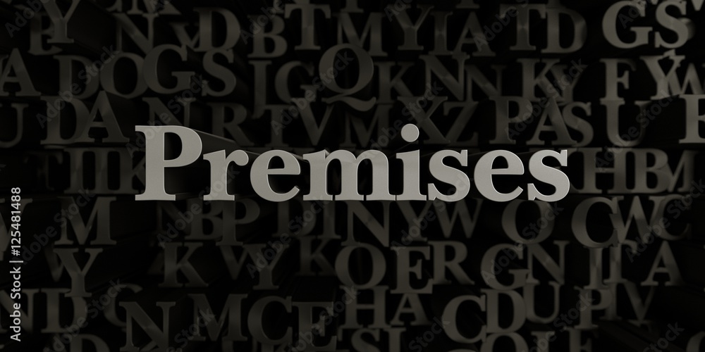 Premises - Stock image of 3D rendered metallic typeset headline illustration.  Can be used for an online banner ad or a print postcard.