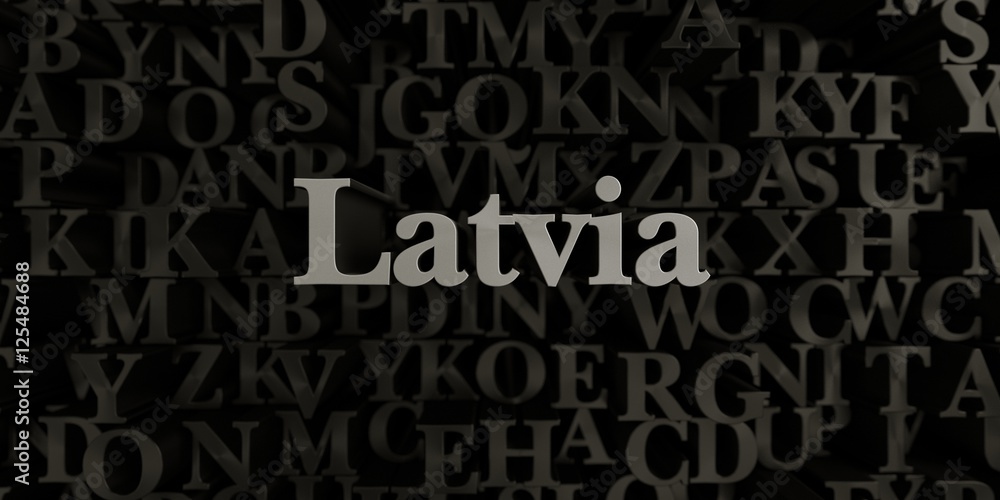 Latvia - Stock image of 3D rendered metallic typeset headline illustration.  Can be used for an online banner ad or a print postcard.