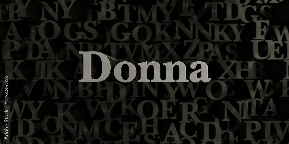 Donna - Stock image of 3D rendered metallic typeset headline illustration.  Can be used for an online banner ad or a print postcard.