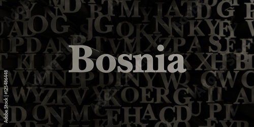 Bosnia - Stock image of 3D rendered metallic typeset headline illustration. Can be used for an online banner ad or a print postcard.