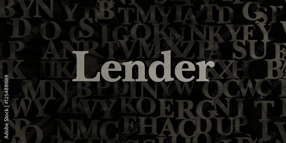Lender - Stock image of 3D rendered metallic typeset headline illustration.  Can be used for an online banner ad or a print postcard.