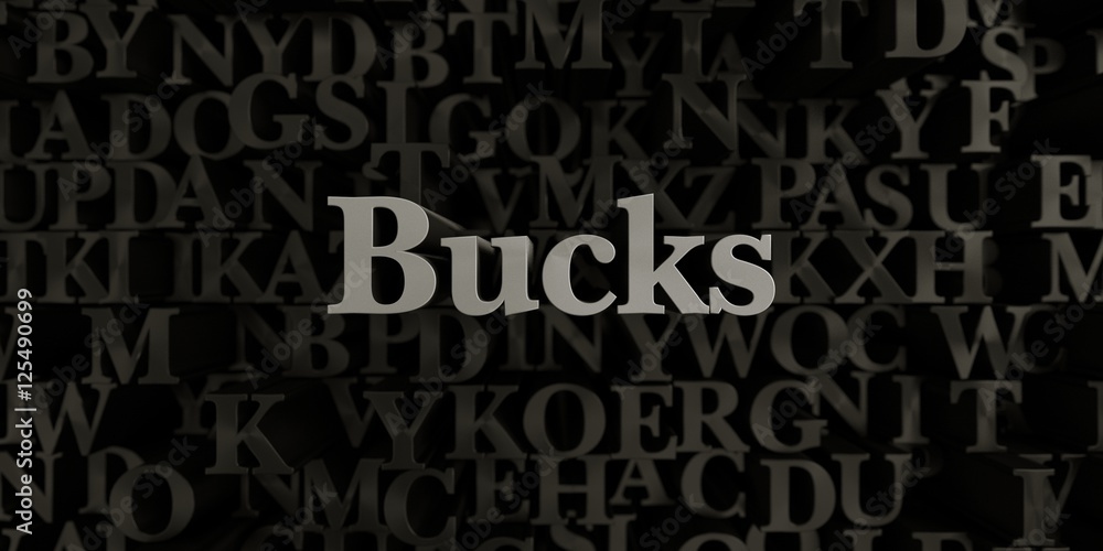 Bucks - Stock image of 3D rendered metallic typeset headline illustration.  Can be used for an online banner ad or a print postcard.