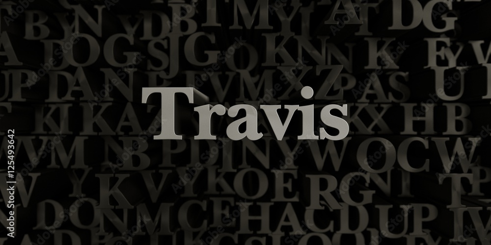 Travis - Stock image of 3D rendered metallic typeset headline illustration.  Can be used for an online banner ad or a print postcard.