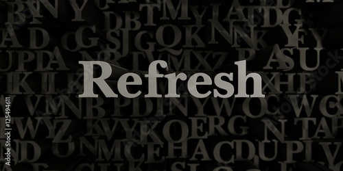 Refresh - Stock image of 3D rendered metallic typeset headline illustration. Can be used for an online banner ad or a print postcard.