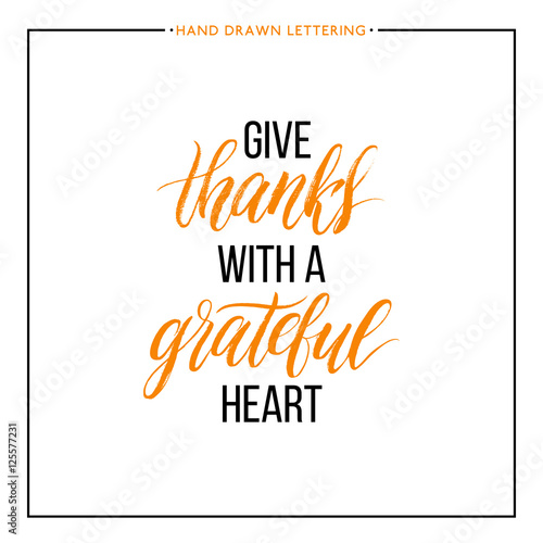 Give Thanks text isolated on white background, grunge hand painted letter, vector thanksgiving lettering for greeting card, poster, banner, print, handwritten calligraphy