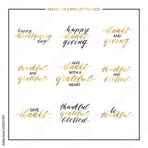 Thanksgiving gold text set - be thankful, thanks giving day, give thanks, thank you, grateful and blessed, vector golden lettering for greeting card, poster, banner, print, handwritten calligraphy