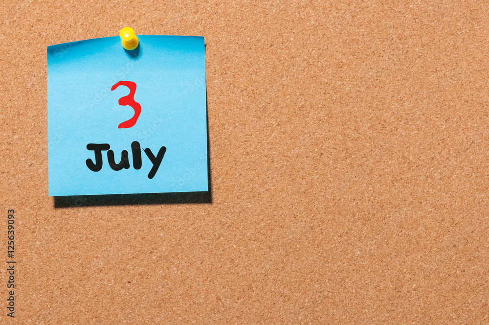 July 3rd. Day 3 of month, color sticker calendar on notice board. Summer time. Empty space for text July 3rd. Day 3 of month, color sticker calendar on notice board. Summer time. Empty space for text