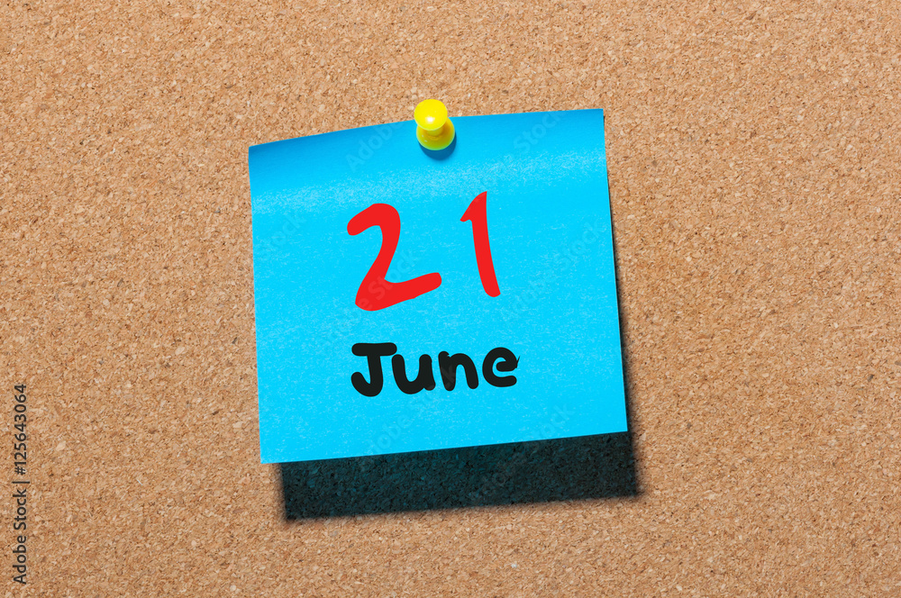 June 21st. Day 21 of month, color sticker calendar on notice board. Summer time. Close up June 21st. Day 21 of month, color sticker calendar on notice board. Summer time. Close up