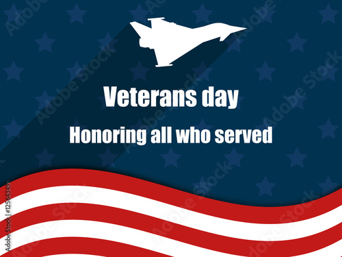 Veterans day 11th November. Honoring all who served. Veterans day greeting card with American flag. Vector illustration.