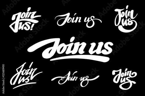 Set of "JOIN US" handmade lettering inscriptions for invitation. Design elements isolated on a black background. Hand written letters for social networks membership, ad and banners
