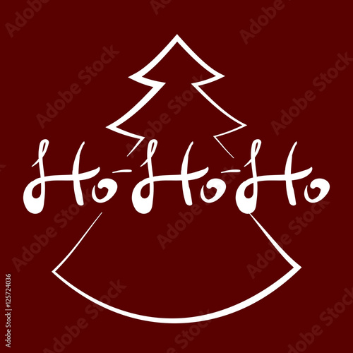Vector handwritten text HOHOHO and the silhouette of Christmas tree. Vector illustration.