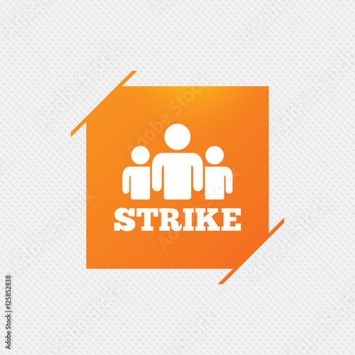 Strike sign icon. Group of people symbol. Industrial action. People protest. Orange square label on pattern. Vector