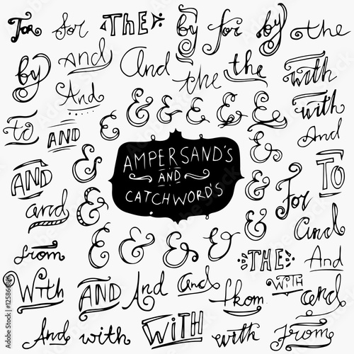 Hand lettered catchwords And, To, Of, The, For, By, With, Collection of hand drawn catchwords. Ampersands and catchwords for your design. Modern handwritten calligraphy and lettering vector set.