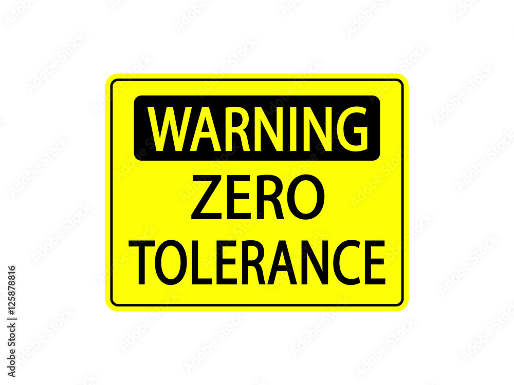 Zero Tolerance Warning