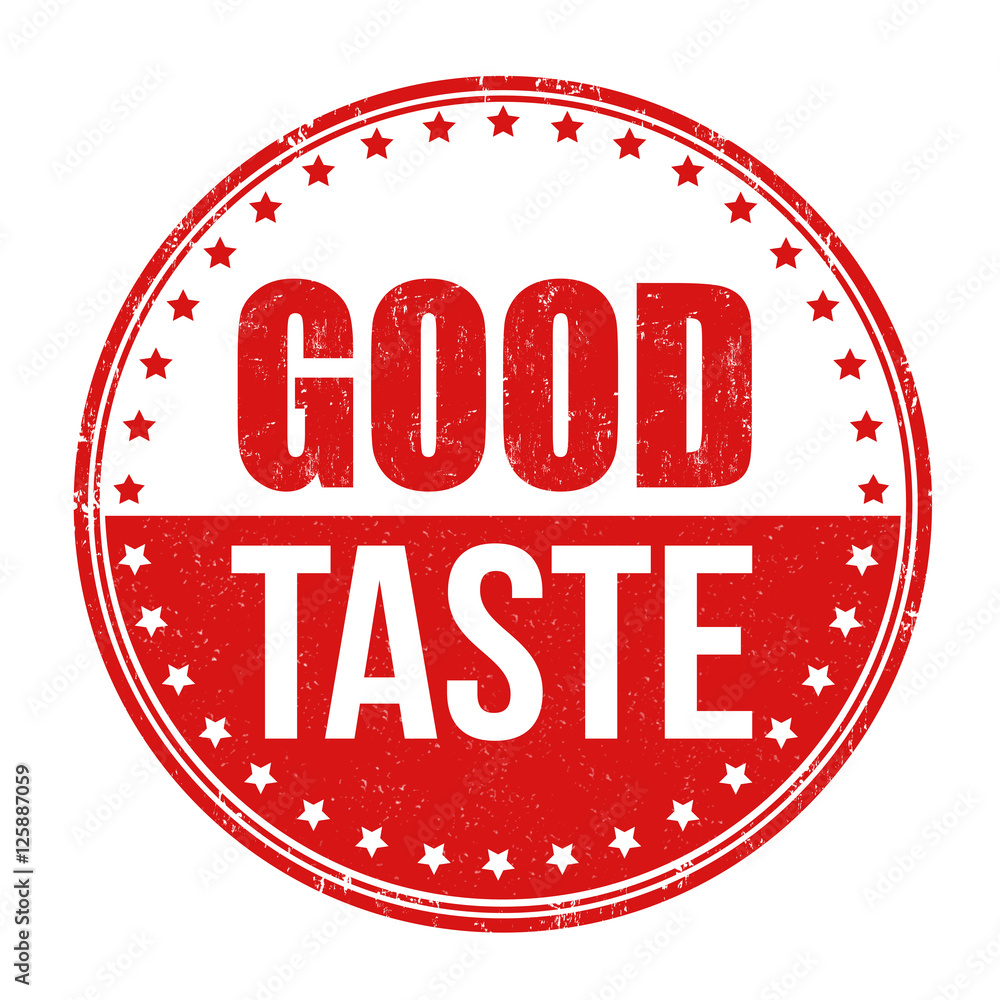 Good taste sign or stamp Good taste sign or stamp