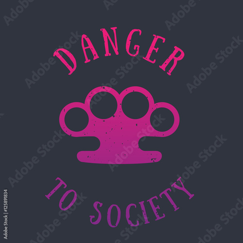 t-shirt print with brass knuckles, danger to society, vector illustration