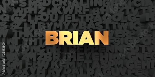 Brian - Gold text on black background - 3D rendered royalty free stock picture. This image can be used for an online website banner ad or a print postcard. photo